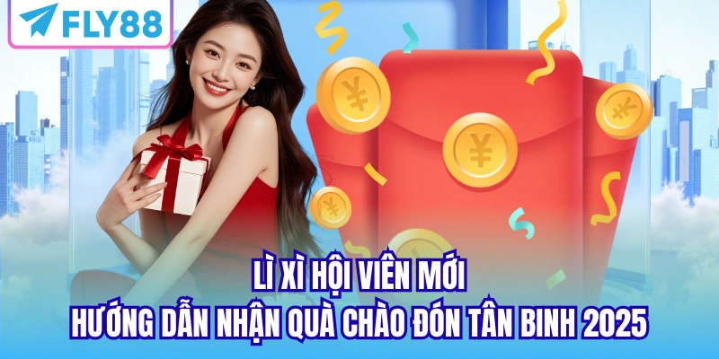 Lì xì hội viên mới